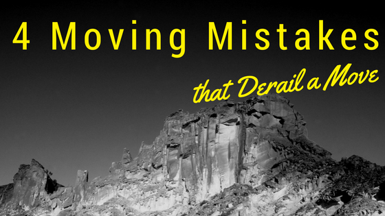 4 Moving Mistakes that Derail a Move